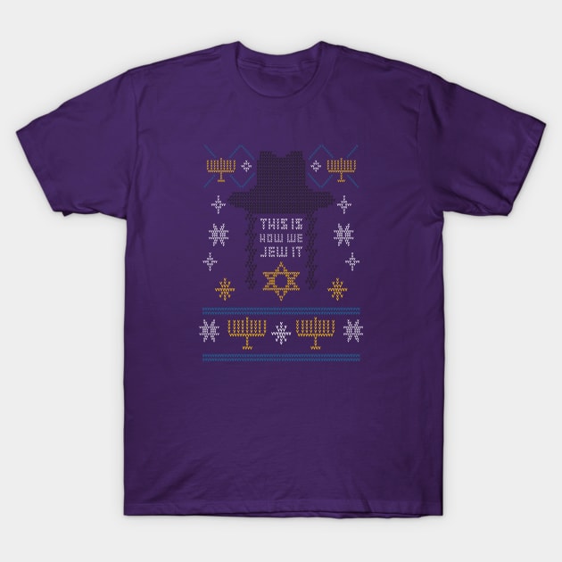 Ugly Sweater, This is How We Jew It! T-Shirt by SillyShirts